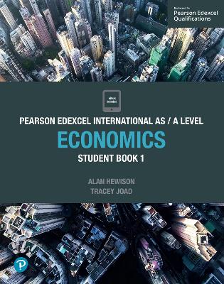 PEARSON EDEXCEL INTERNATIONAL AS/A LEVEL ECONOMICS STUDENT BOOK 1