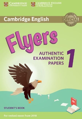 CAMBRIDGE YOUNG LEARNERS ENGLISH TESTS FLYERS 1 SB (FOR REVISED EXAM FROM 2018) N/E