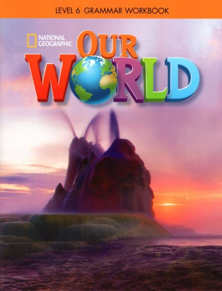 OUR WORLD 6 GRAMMAR WORKBOOK AMER. ED