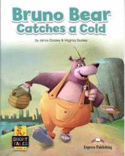SHORT TALES 2:BRUNO BEAR CATCHES A COLD (+ DIGIBOOKS APP)
