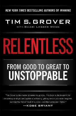 RELENTLESS : FROM GOOD TO GREAT TO UNSTOPPABLE PB