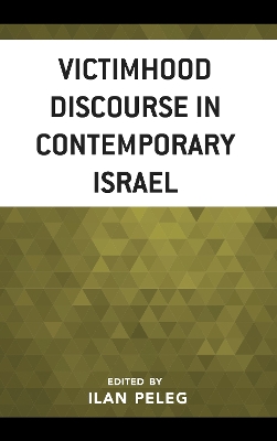 VICTIMHOOD DISCOURSE IN CONTEMPORARY ISRAEL HC