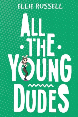 ALL THE YOUNG DUDES