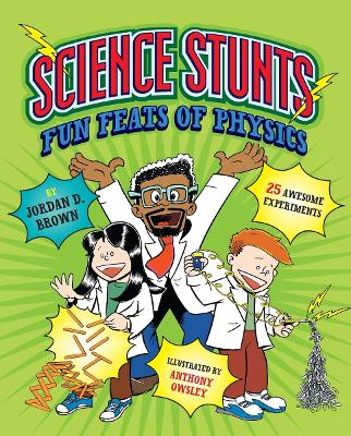SCIENCE STUNTS : FUN FEATS OF PHYSICS PB
