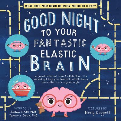 GOOD NIGHT TO YOUR FANTASTIC ELASTIC BRAIN