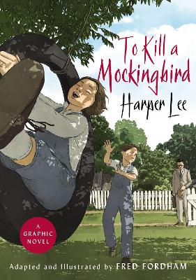 TO KILL A MOCKINGBIRD : THE GRAPHIC ADAPTATION PB