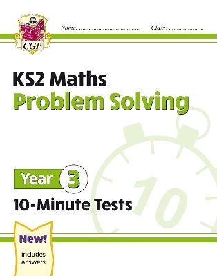 KS2 MATHS PROBLEM SOLVING YEAR 3 - 10 MINUTE TESTS PB