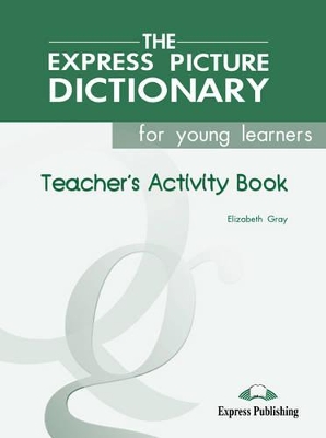 EXPRESS PICTURE DICTIONARY FOR YOUNG LEARNERS TCHRS WB