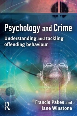 PSYCHOLOGY AND CRIME: UNDERSTANDING AND TACKLING OFFENDING BEHAVIOUR PB