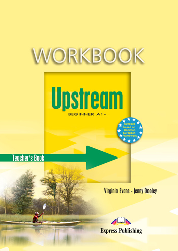 UPSTREAM A1+ BEGINNER TCHRS WB