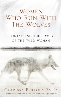 WOMEN WHO RUN WITH THE WOLVES