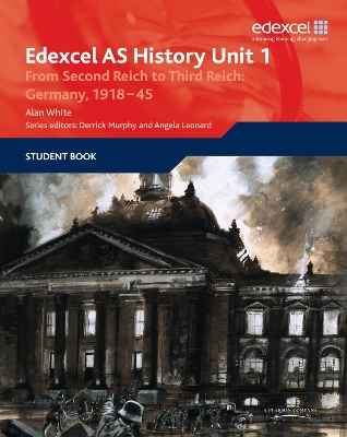 EDEXCEL GCE HISTORY AS UNIT 1 FROM SECOND REICH TO THIRD REICH: GERMANY 1918-45V