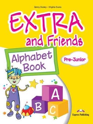EXTRA   FRIENDS PRE-JUNIOR ALPHABET BOOK
