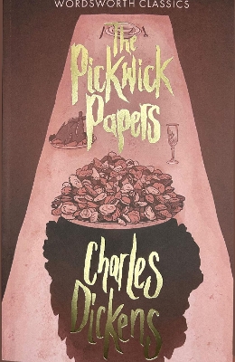 WORDSWORTH CLASSICS : THE PICKWICK PAPERS PB