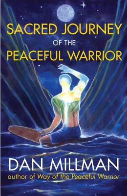 SACRED JOURNEY OF THE PEACEFUL WARRIOR PB