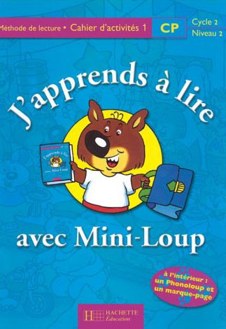 J APPRENDS A LIRE AVEC MINI LOUP 1 CAHIER