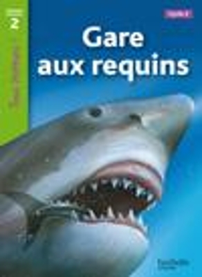 TOUS LECTEURS! 2: GARE AUX REQUINS CYCLE 2 PB