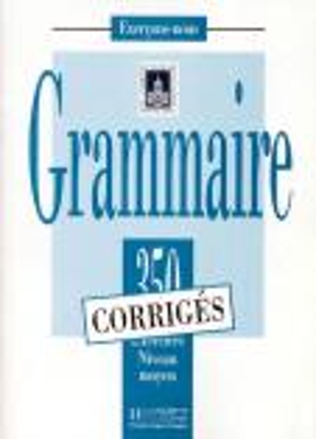 LES 350 EXERCICES DE GRAMMAIRE MOYEN CORRIGES