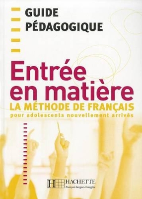 ENTREE EN MATIERE GUIDE PEDAGOGIQUE