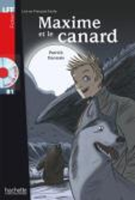 LFF : MAXIME ET LE CANARD B1 (+ AUDIO CD)