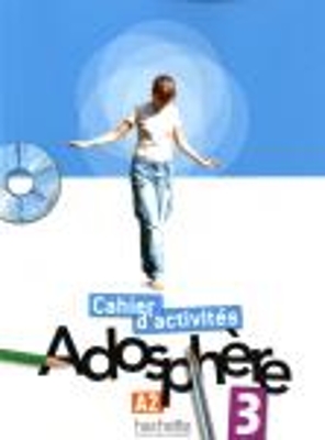 ADOSPHERE 3 A2 CAHIER (+ CD-ROM)