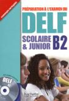 DELF SCOLAIRE   JUNIOR B2 METHODE (+ CD + CORRIGES)
