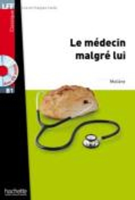 LFF :LE MEDECIN MALGRE LUI B1 (+ AUDIO CD)