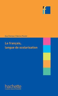 COLLECTION F : INCLURE: FRANCAIS DE SCOLARISATION ET ELEVES ALLOPHONES