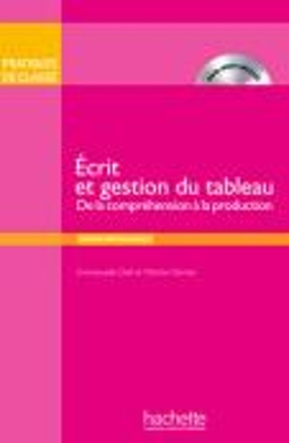 PRATIQUES DE CLASSE: ECRIT ET GESTION DU TABLEAU (+ DVD-ROM)