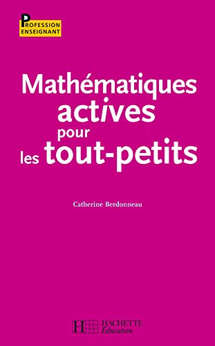 MATHEMATIQUES ACTIVES POUR LES TOUT-PETITS