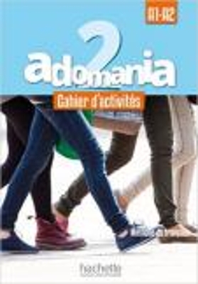 ADOMANIA 2 A1 + A2 CAHIER (+ CD AUDIO + PARCOURS DIGITAL)
