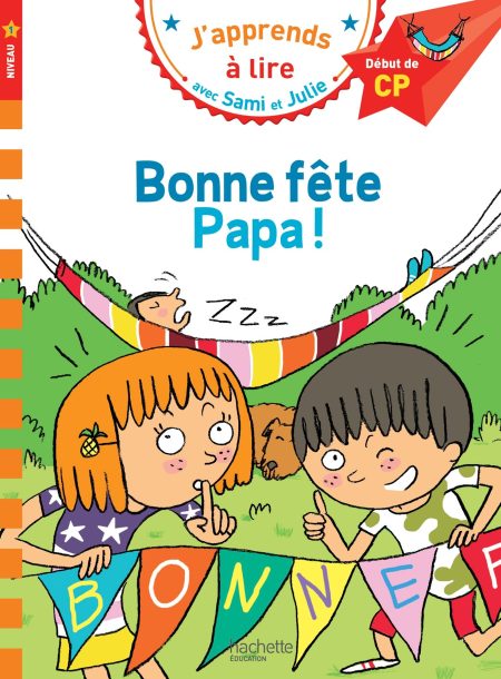 JAPPRENDS A LIRE AVEC SAMI ET JULIE 1: BONNE FÊTE PAPA ! DEBUT DE CP