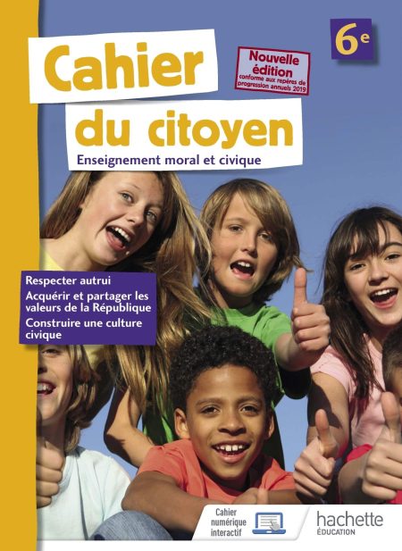 CAHIER DU CITOYEN ENSEIGNEMENT MORAL ET CIVIQUE (EMC) CYCLE 6E