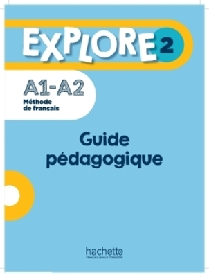 EXPLORE 2 GUIDE PEDAGOGIQUE