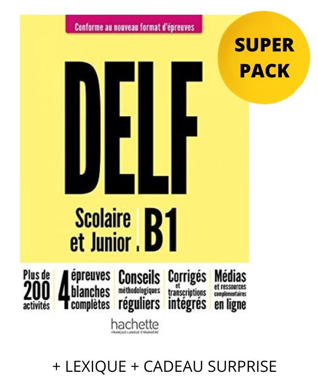 DELF SCOLAIRE JUNIOR B1 SUPER PACK (+ LEXIQUE + CADEAU SURPRISE) NOUVEAU FORMAT 2021
