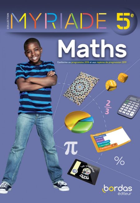 MYRIADE- MATHÉMATIQUES 5ÈME -MANUEL DE LÉLÈVE- EDITION 2021