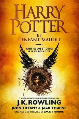 HARRY POTTER ET LENFANT MAUDIT - PARTIES I ET II - FRENCH EDITION - POCHE