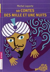10 CONTES DES MILLE ET UNE