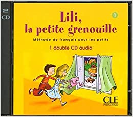 LILI LA PETIT GRENOUILLE 1 CD AUDIO CLASS
