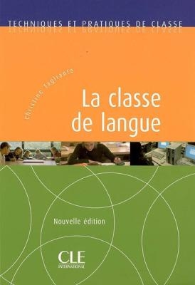 TECHNIQUES ET PRATIQUES DE CLASSE : LA CLASSE DE LANGUE N/E