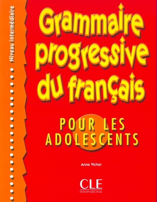 GRAMMAIRE PROGRESSIVE FRANCAIS INTERMEDIAIRE POUR ADOLESCENTS