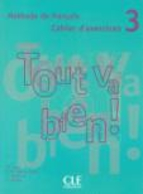 TOUT VA BIEN! 3 CAHIER (+ CD)
