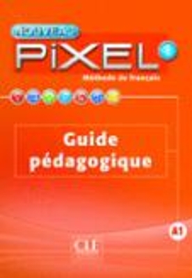 PIXEL 1 GUIDE PEDAGOGIQUE 2ND ED