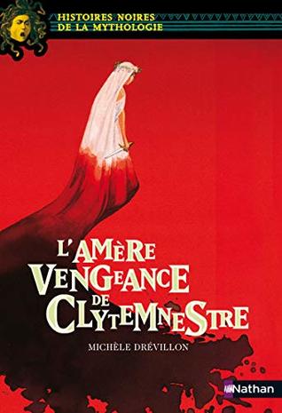 AMERE VENGEANCE CLYTEMNESTRE  POCHE