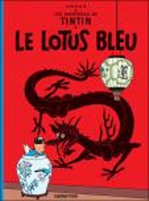 LES AVENTURES DE TINTIN 5: LE LOTUS BLEU RELIÉ