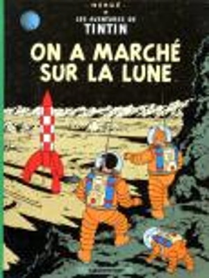 LES AVENTURES DE TINTIN 17: ON A MARCHE SUR LA LUNE RELIÉ