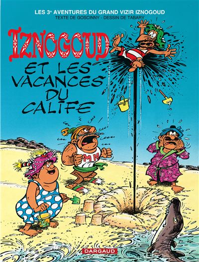 T3 - IZNOGOUD ET LES VACANCES DU CALIFE PB