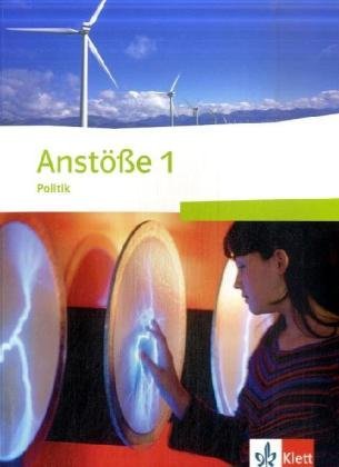 ANSTÖßE POLITIK 1: SCHÜLERBUCH KLASSE 7/8 1