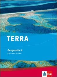 TERRA GEOGRAPHIE FÜR SACHSEN - AUSGABE FÜR GYMNASIEN / SCHÜLERBUCH 8. KLASSE