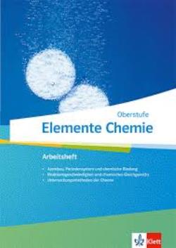 ELEMENTE CHEMIE, OBERSTUFE AB 2019 ARBEITSHEFT